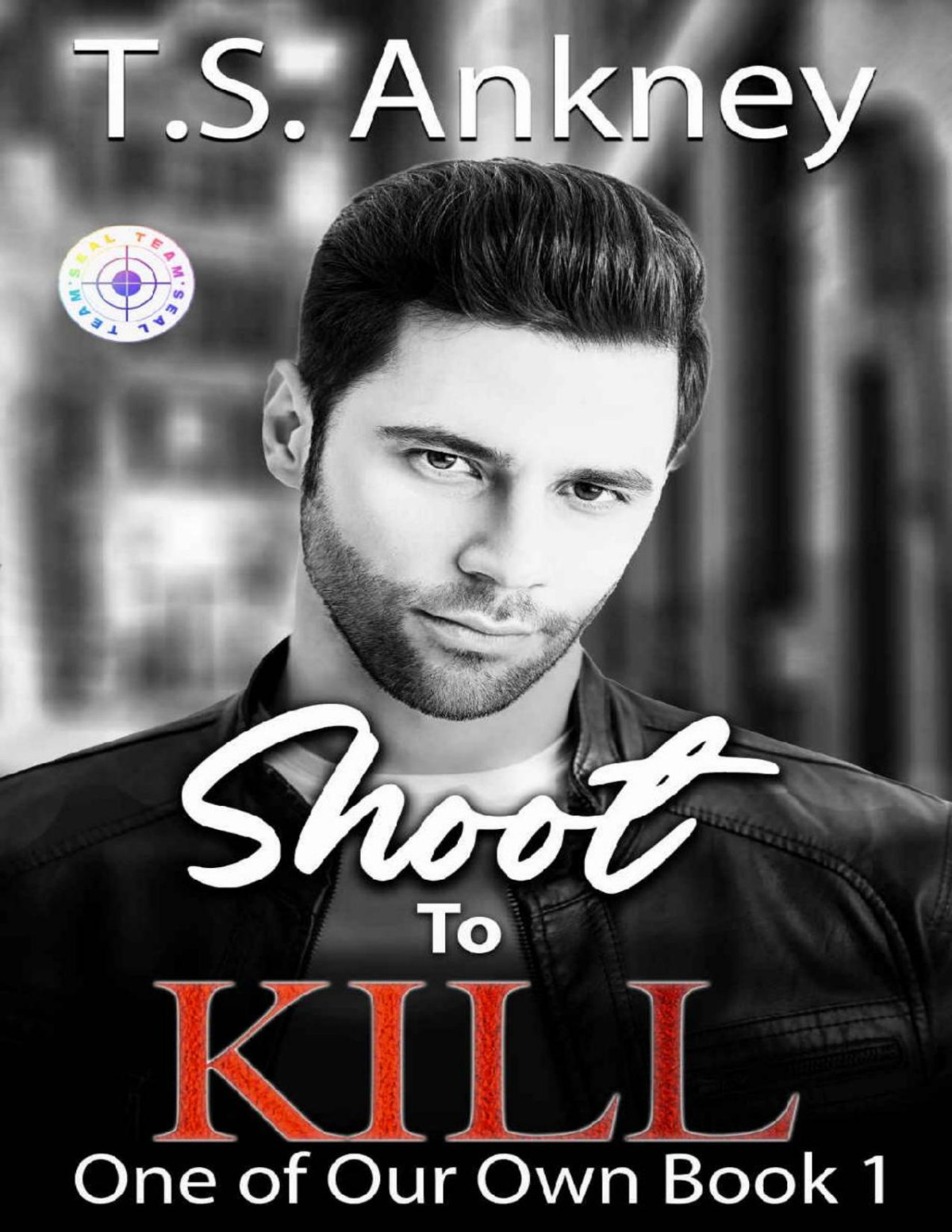Shoot To Kill Steamy Mm Romantic Suspense One Of Our Own Book 1 Ts Ankney