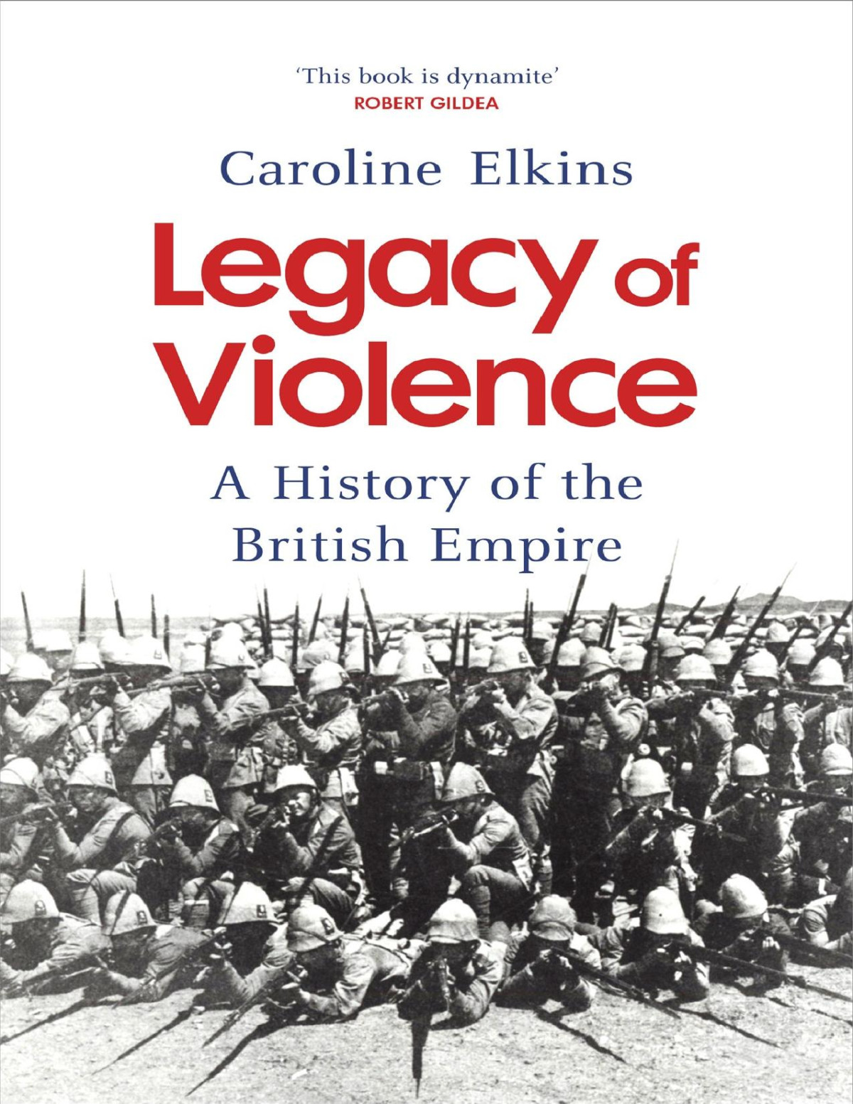 Legacy Of Violence A History Of The British Empire Caroline Elkins