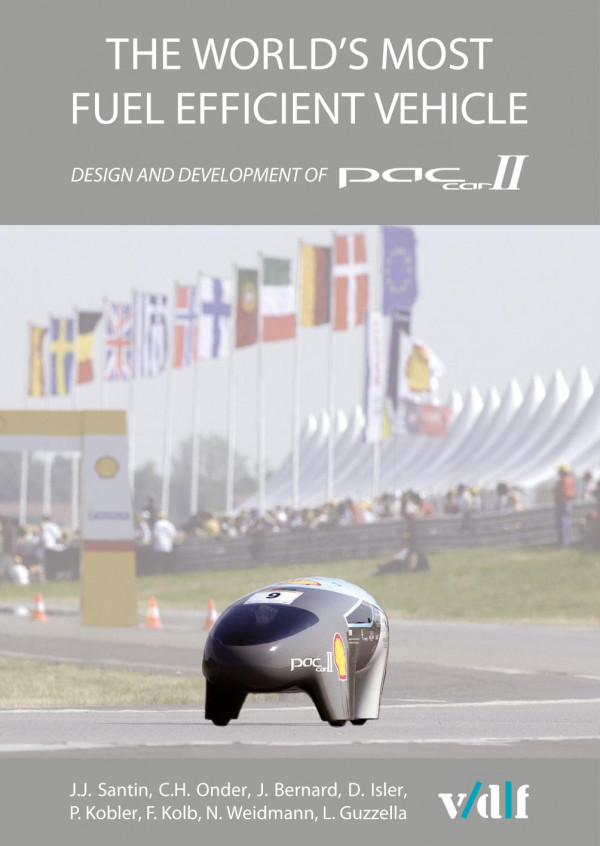 The Worlds Most Fuel Efficient Vehicle Design And Development Of Pac Car Ii Jeanjacques Santin Christopher H Onder Jrme Bernard Dominik Isler Pius Kobler Florian Kolb Nicolas Weidmann Lino Guzzella