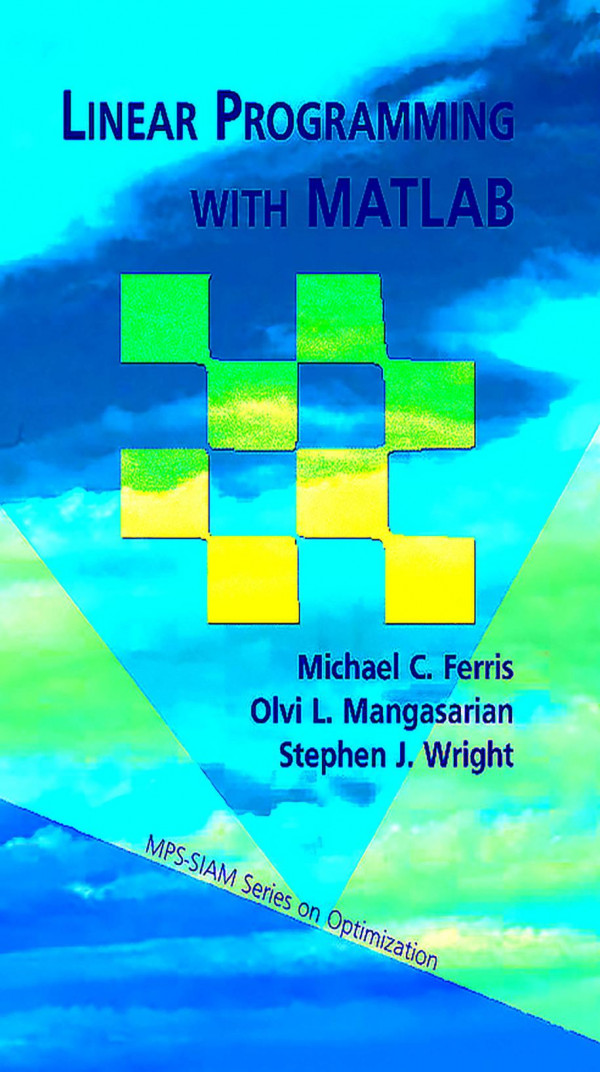 Linear Programming With Matlab Michael C Ferris Olvi L Mangasarian