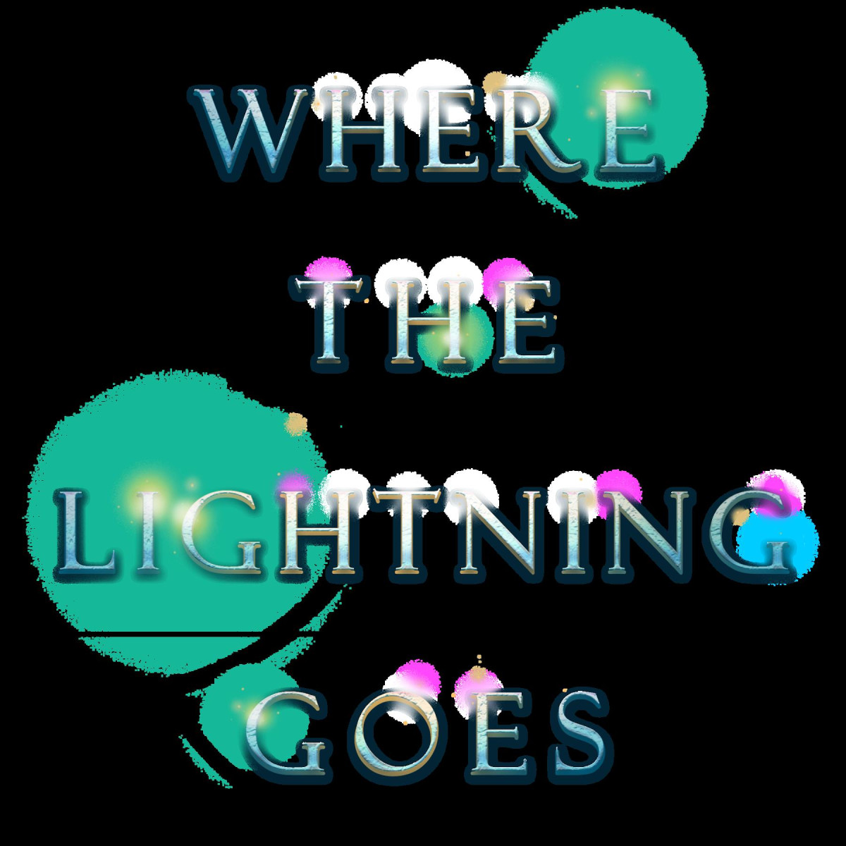 Where The Lightning Goes Jackary Salem