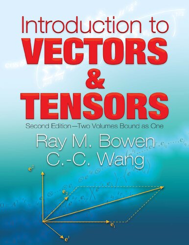 Introduction To Vectors And Tensors Ray M Bowen Cc Wang