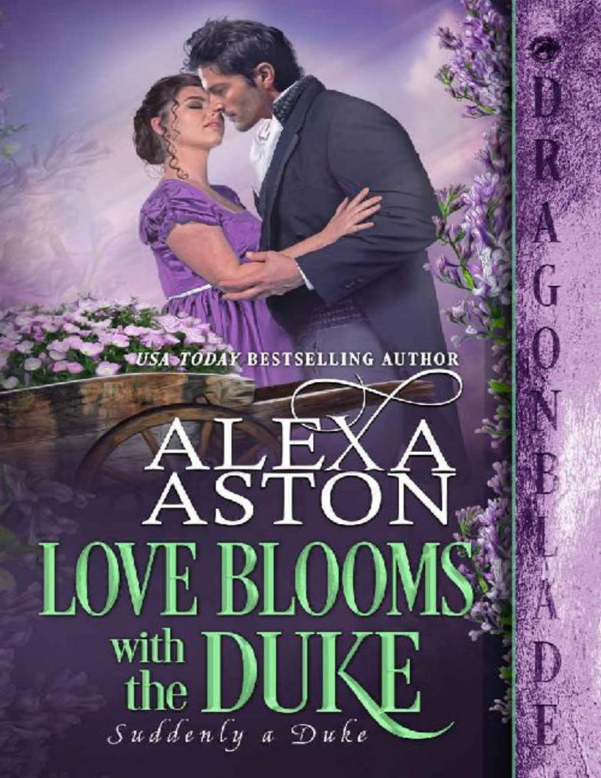 Love Blooms With The Duke Suddenly A Duke Book 6 Alexa Aston