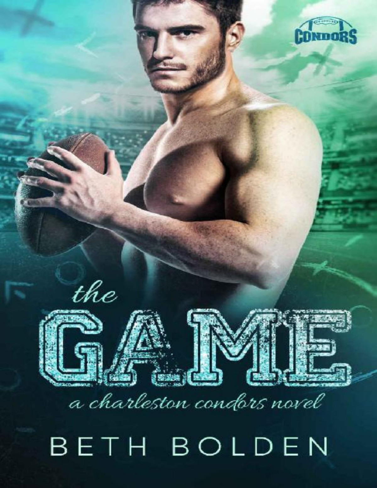 The Game Charleston Condors Book 2 Converted Beth Bolden