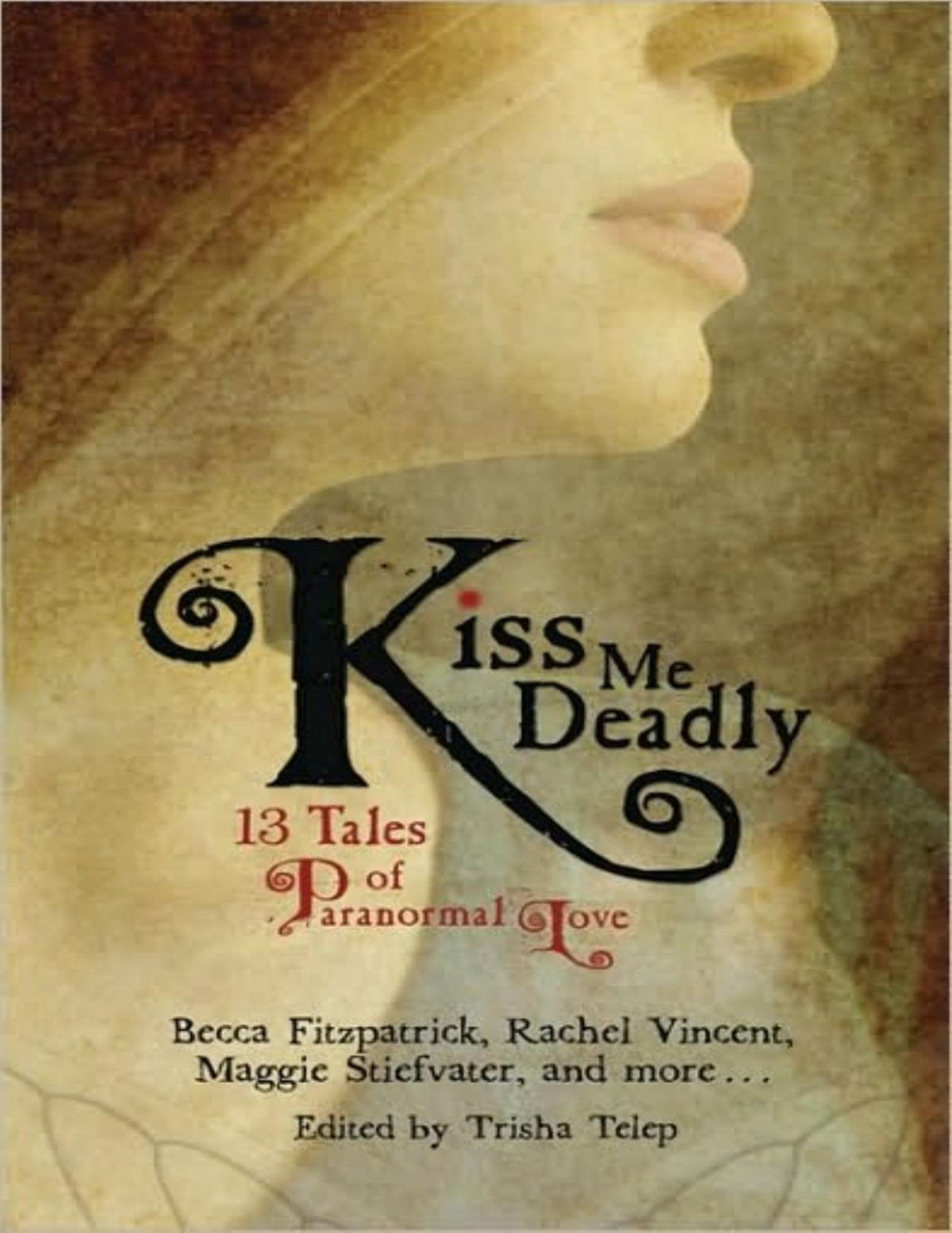 Kiss Me Deadly 13 Tales Of Paranormal Love Trisha Telep