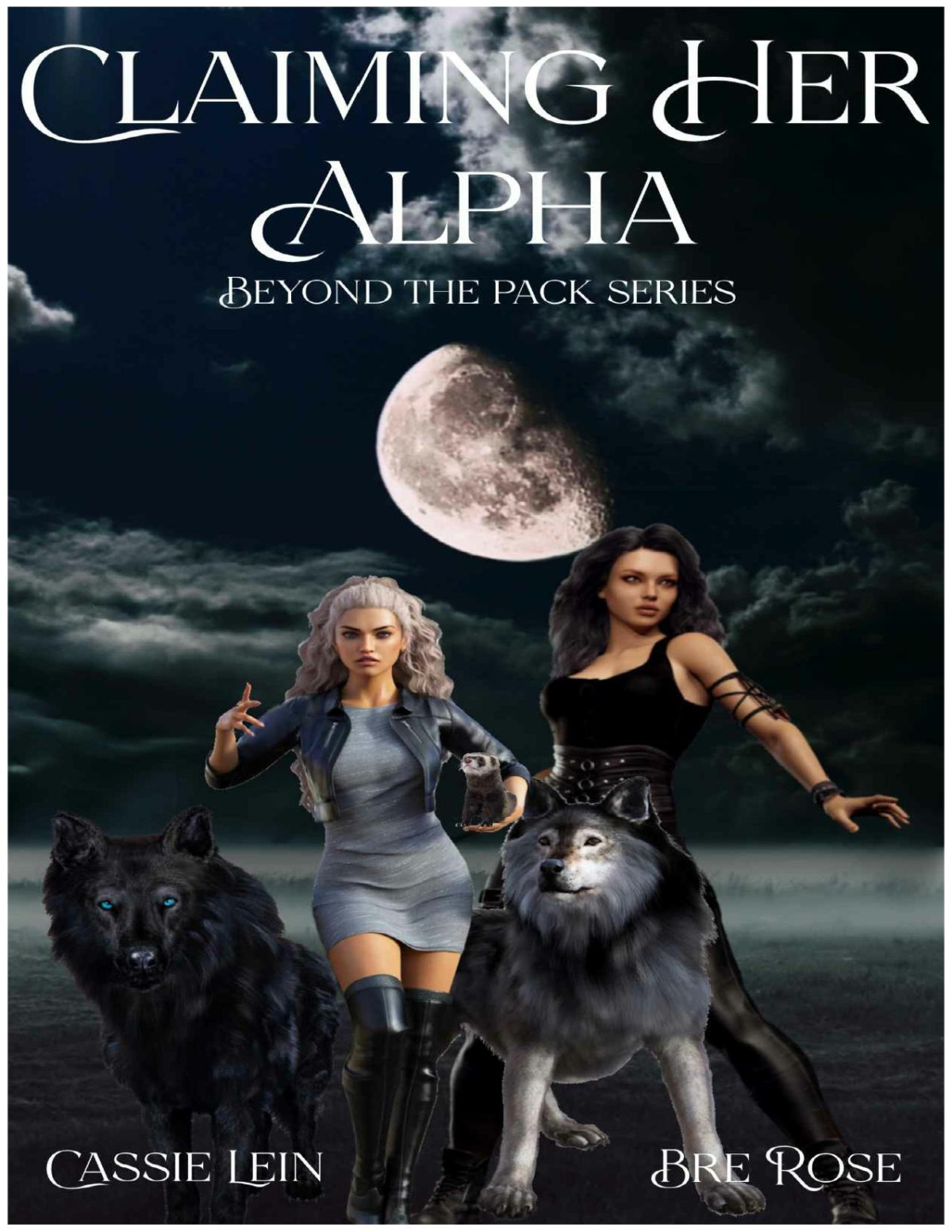 Claiming Her Alpha Beyond The Pack Book 3 Lein Cassie Rose