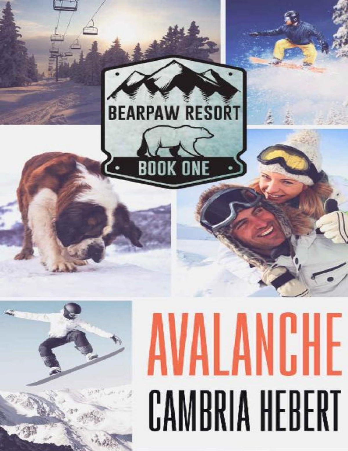 Avalanche Bearpaw Resort Book 1 Cambria Hebert