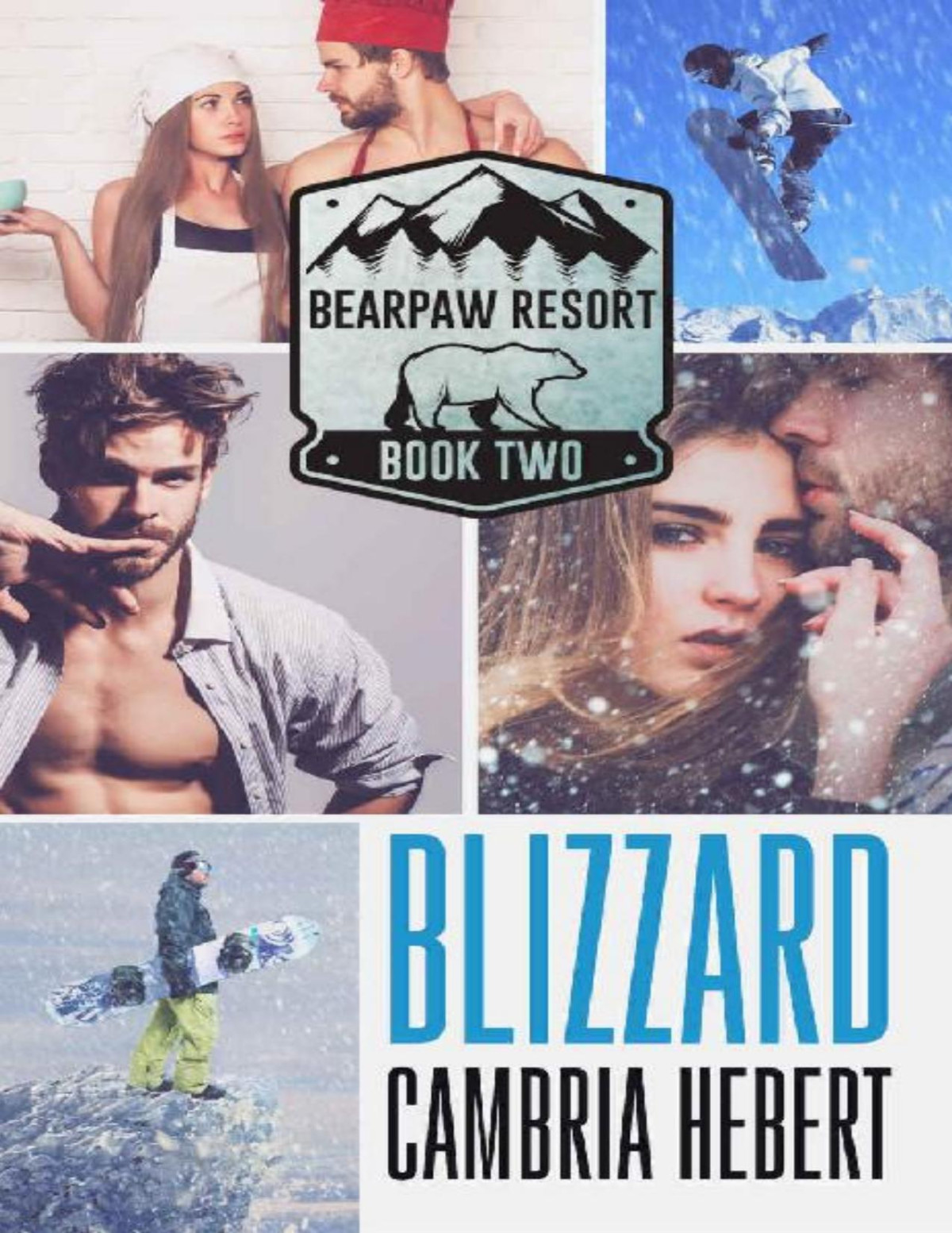 Blizzard Bearpaw Resort Book 2 Cambria Hebert