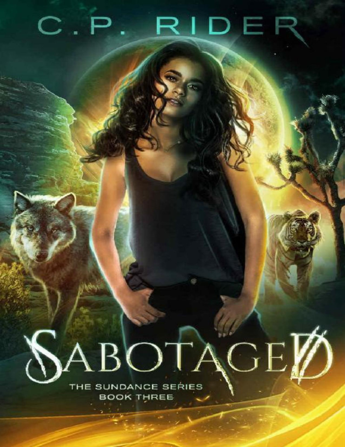 Sabotaged The Sundance Series Book 3 Cp Rider