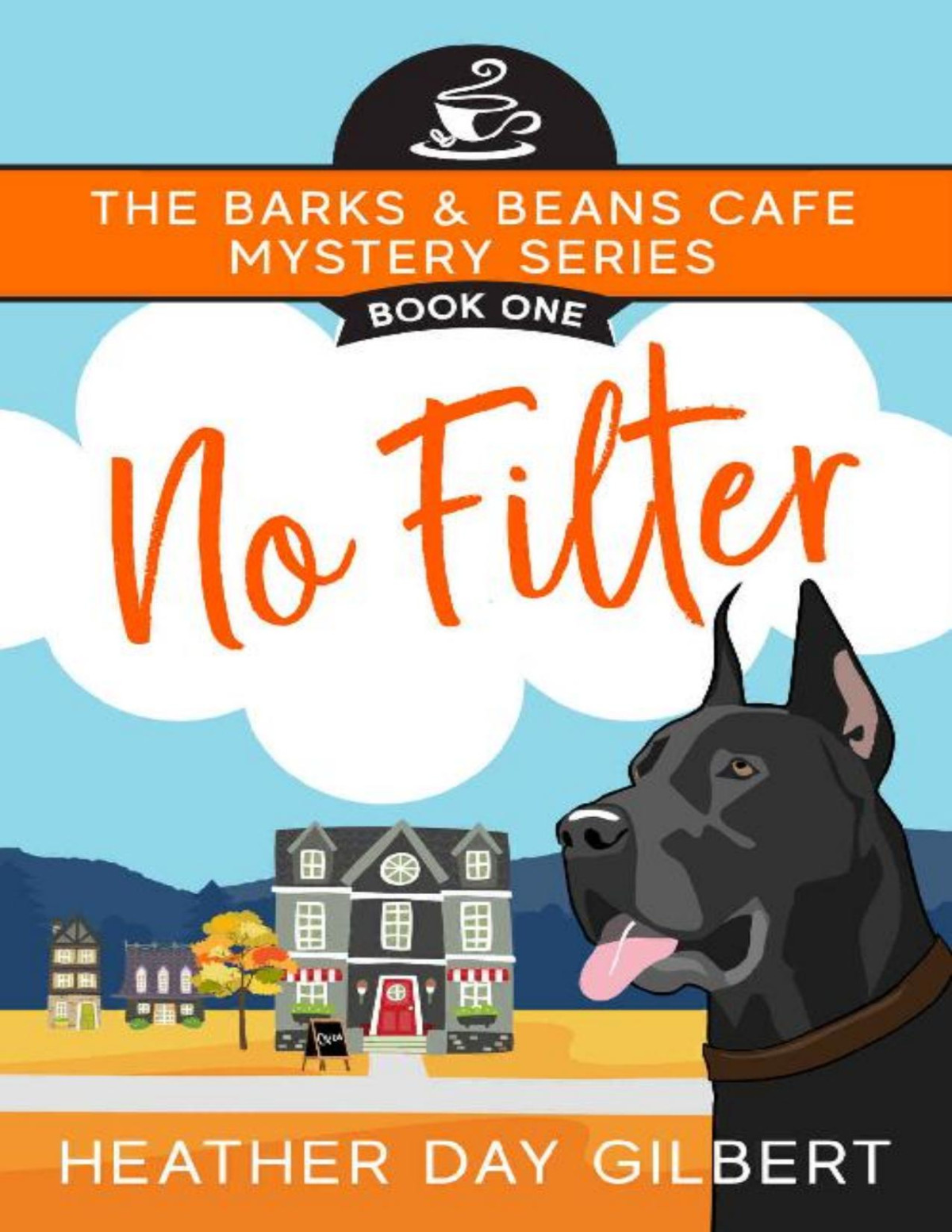 No Filter Barks And Beans Cafe Mystery 1 Heather Day Gilbert