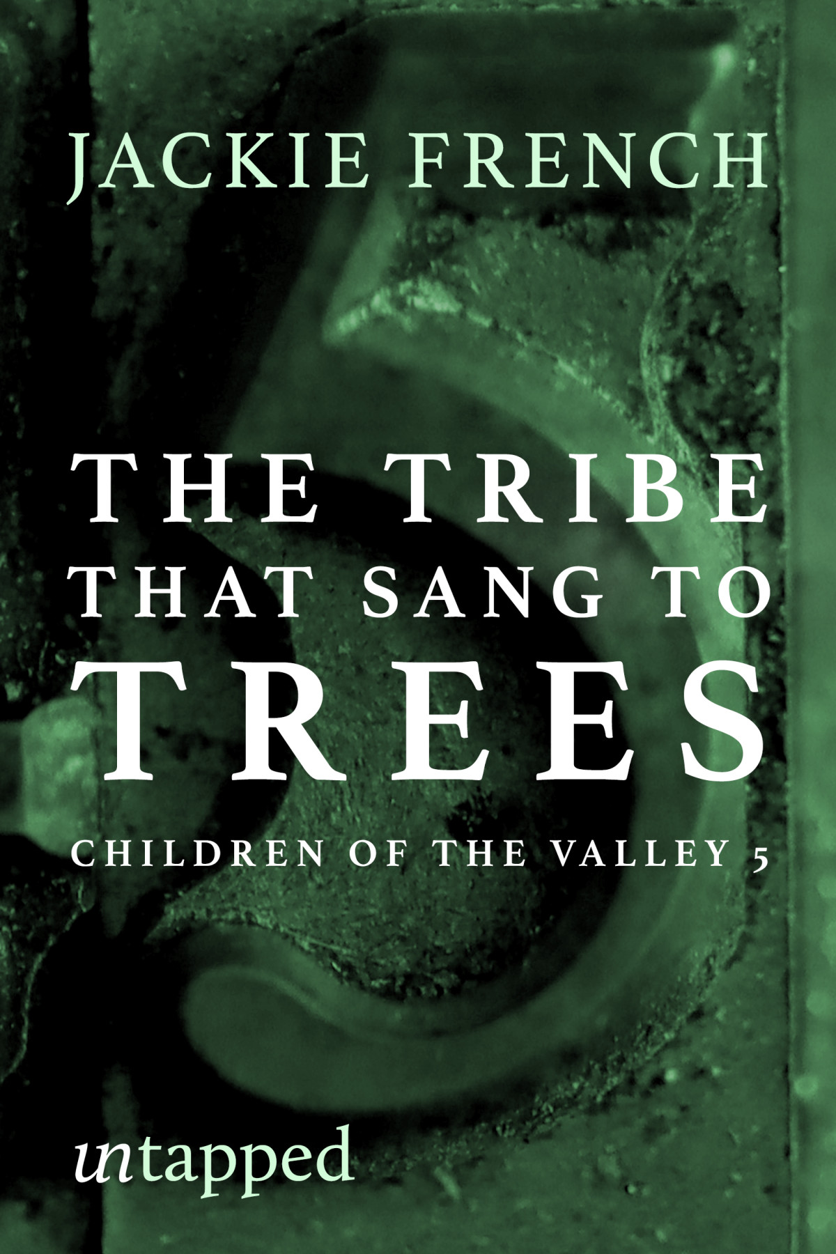 The Tribe Who Sang To Trees Jackie French