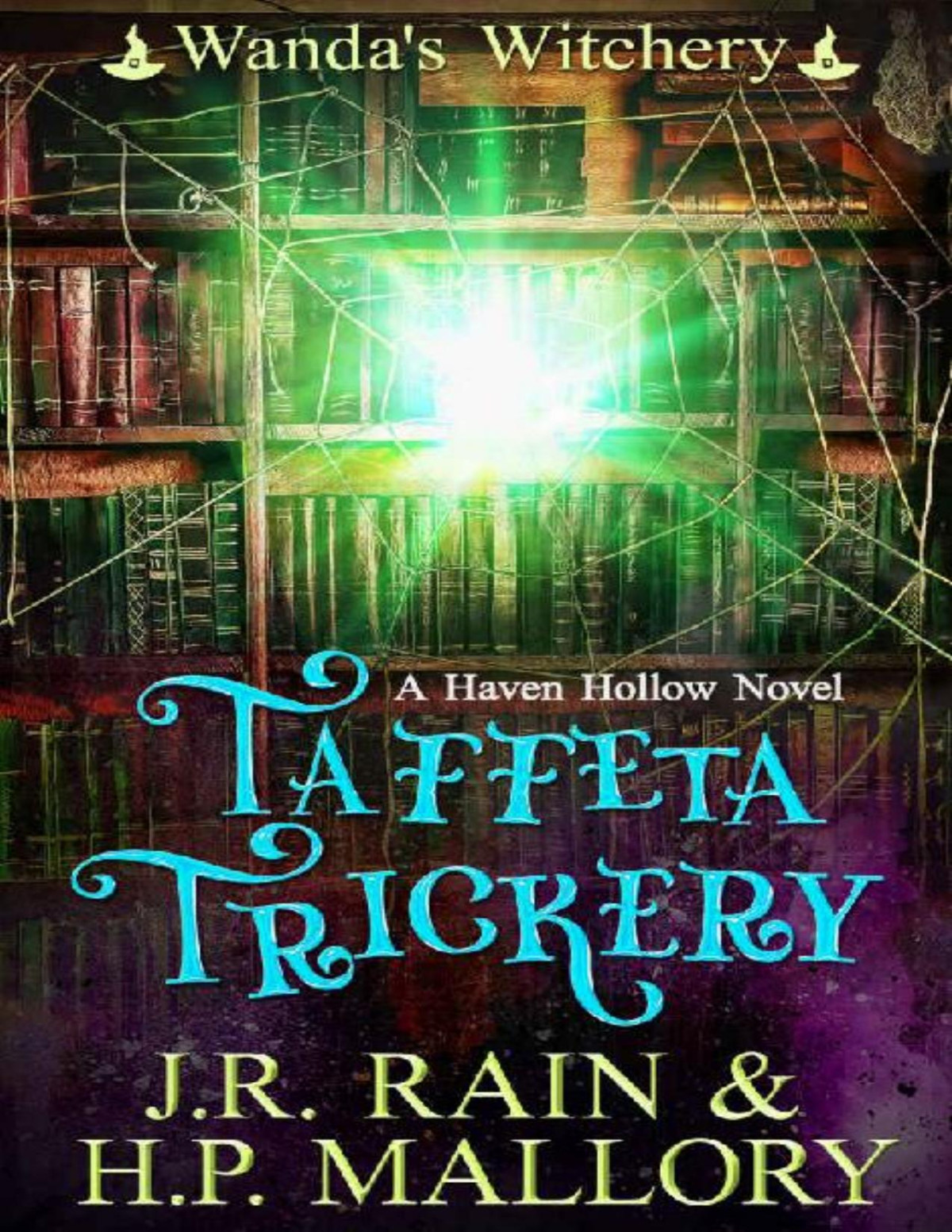 Taffeta Trickery Wandas Witchery 4 J R Rain H P Mallory