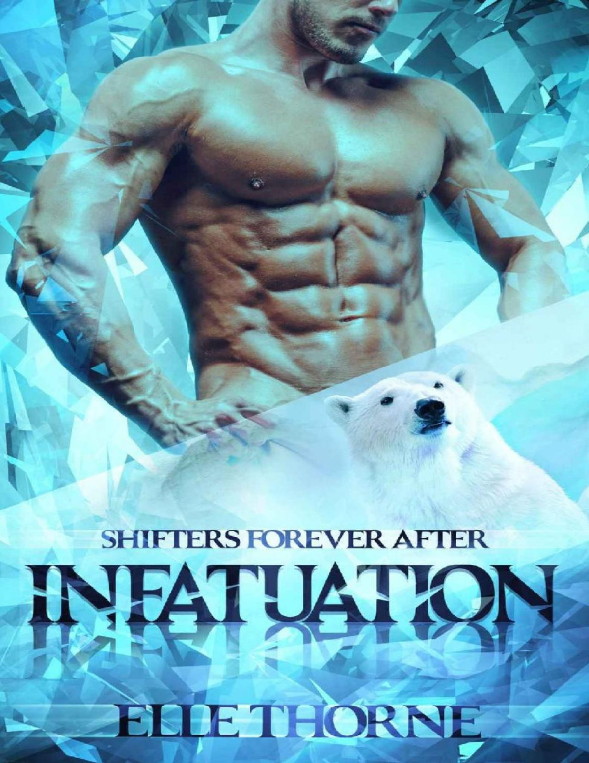 Infatuation Shifters Forever Worlds Shifters Forever After Book 6 Elle Thorne