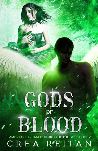 Gods Of Blood Immortal Stream Children Of The Gods Book 6 Crea Reitan