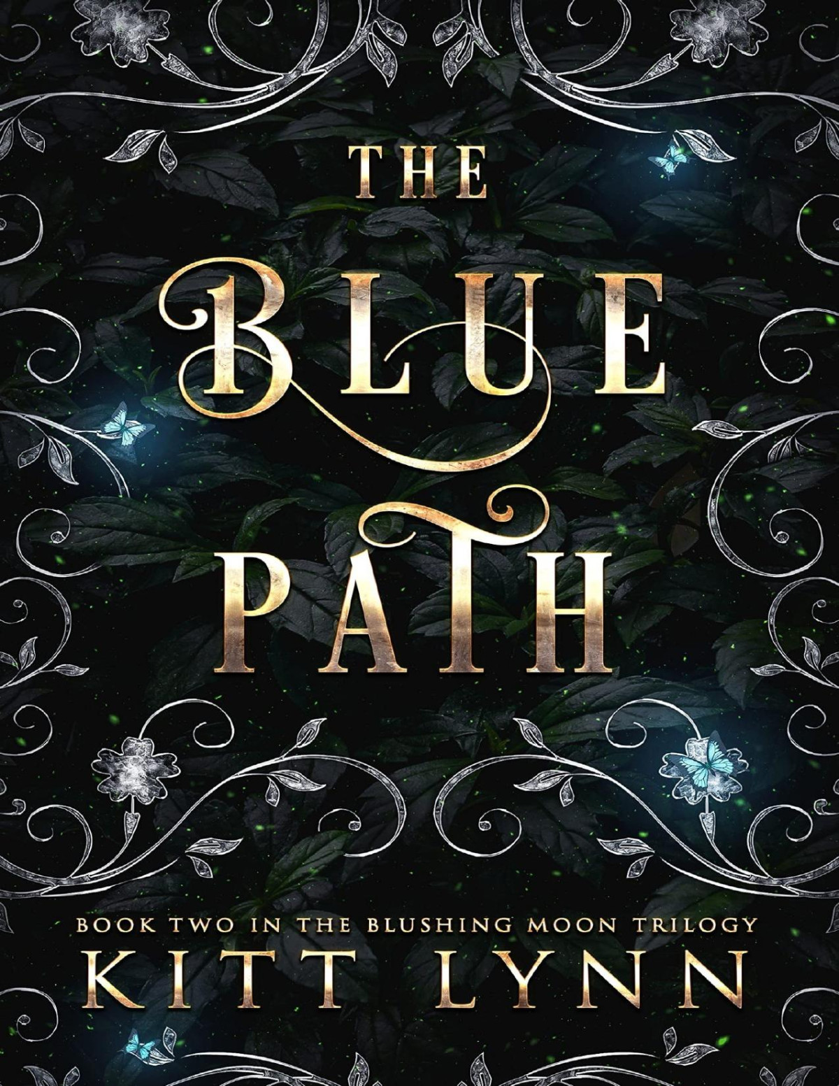 The Blue Path Book 2 In The Blushing Moon Trilogy Kitt Lynn