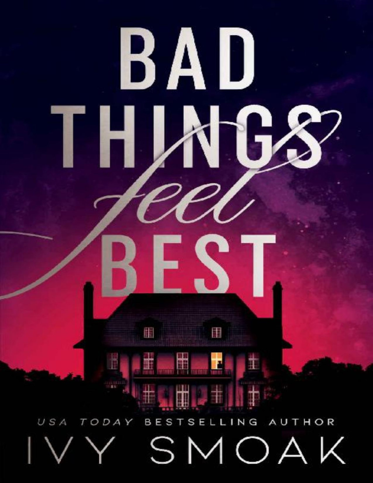 Bad Things Feel Best Ivy Smoak