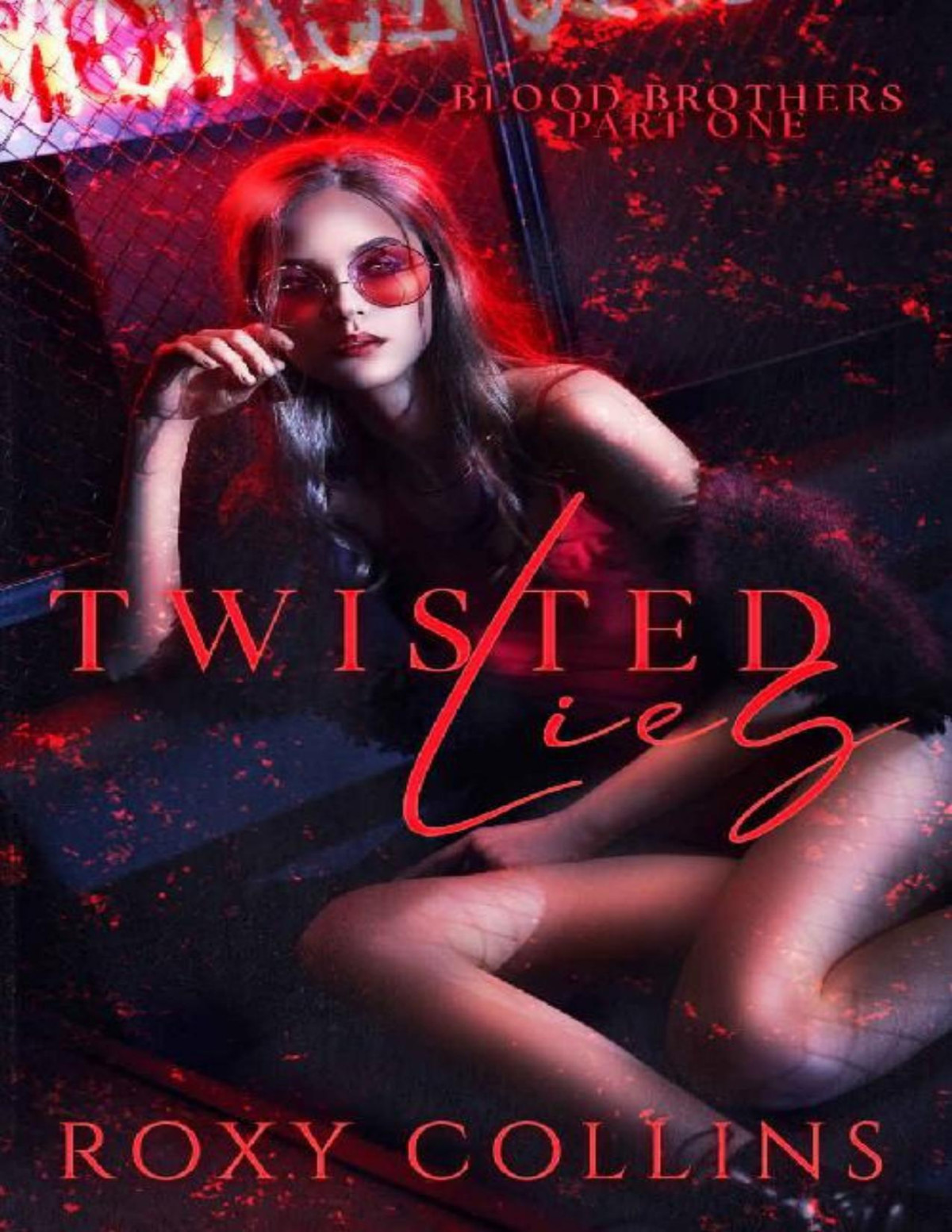 Twisted Lies Blood Brothers Book 1 1st Edition Roxy Collins