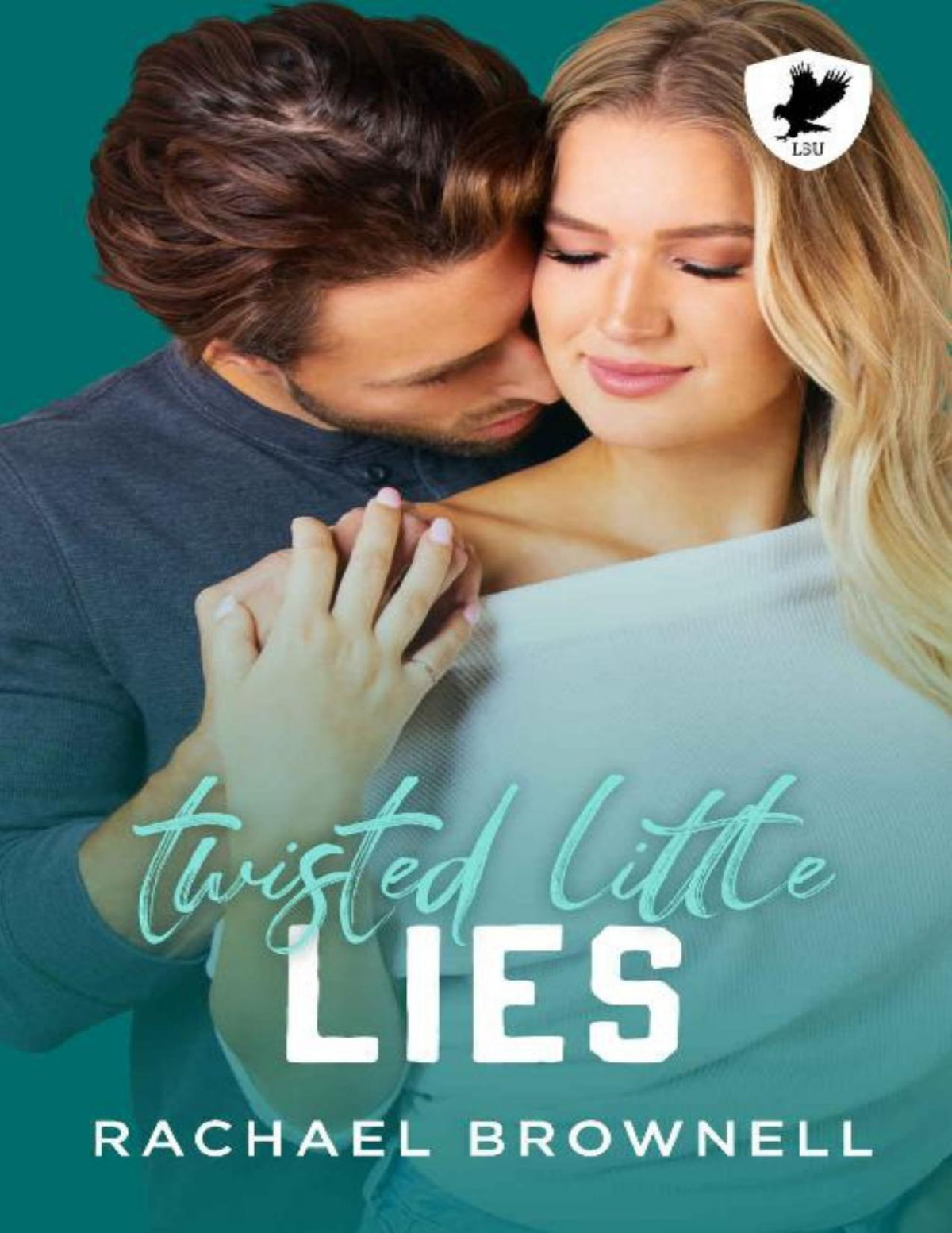 Twisted Little Lies A Secondchance Romance Lake State University Rachael Brownell