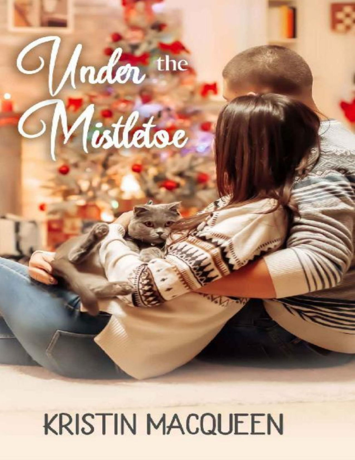 Under The Mistletoe A Sweet Clean Christmas Romance Kristin Macqueen