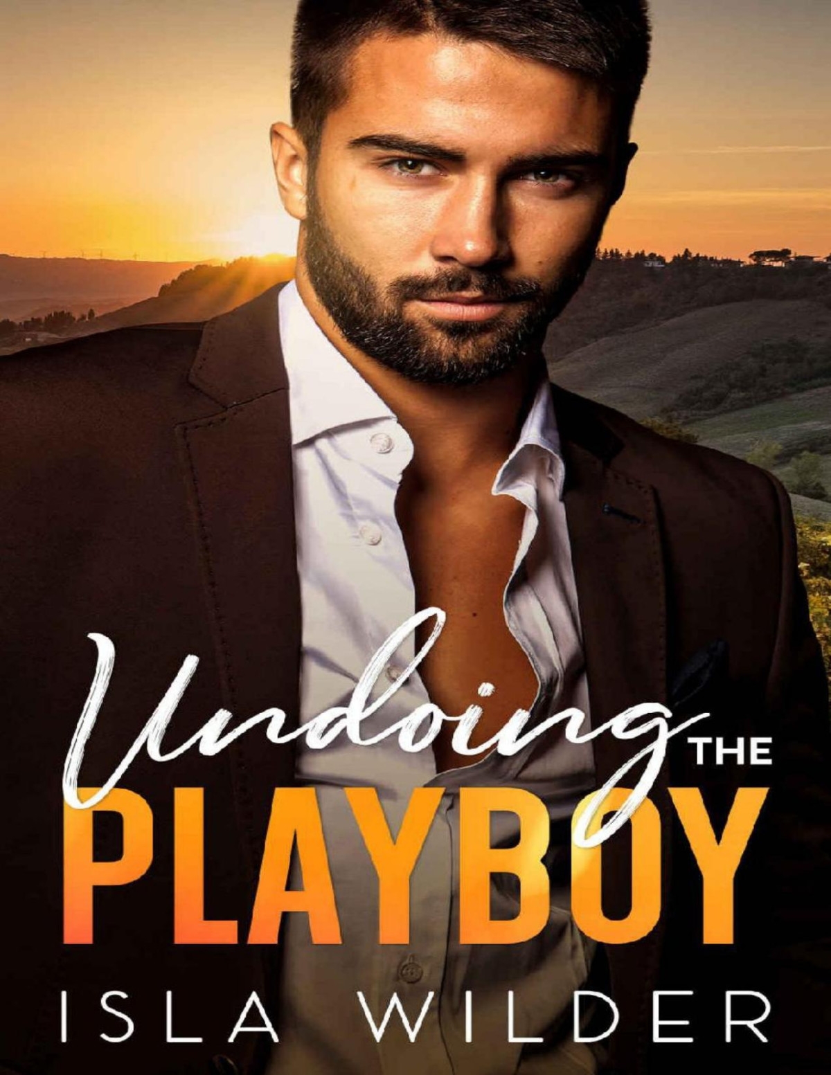Undoing The Playboy A Small Town Off Limits Enemies To Lovers Romance Isla Wilder