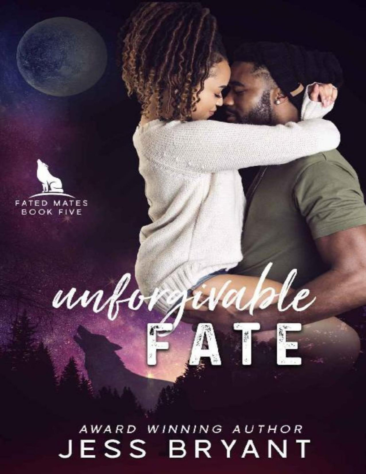 Unforgivable Fate Fated Mates Series Book 5 Jess Bryant