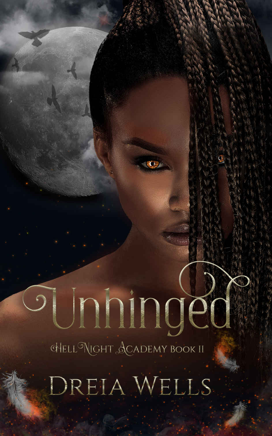 Unhinged 1st Edition Dreia Wells