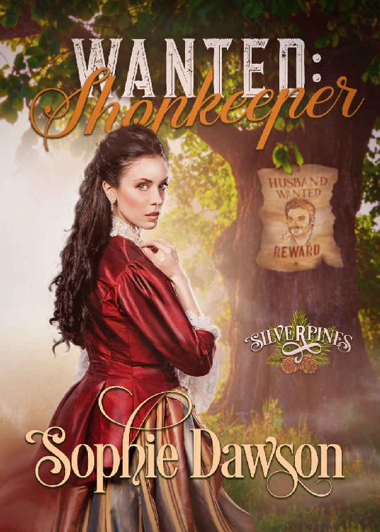 Wanted Shopkeeper Silverpines Book 4 Sophie Dawson