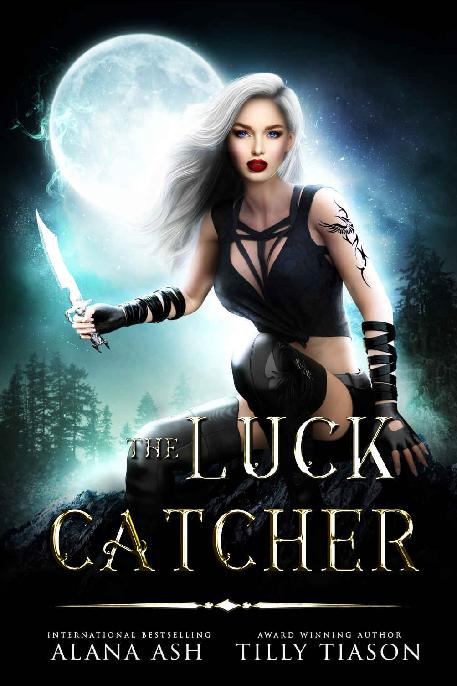 The Luck Catcher Bounty Hunter Romance Alana Ash Tilly Tiason