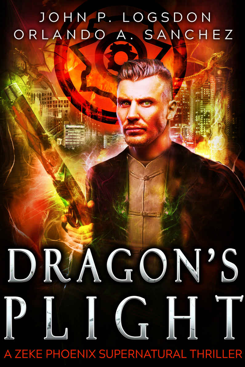 Dragons Plight A Zeke Phoenix Supernatural Thriller Badlands Paranormal Police Department Book 2 John P Logsdon Orlando A Sanchez