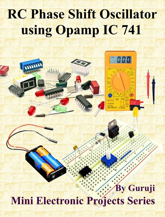 Rc Phase Shift Oscillator Using Opamp Ic 741 Build And Learn Electronics Guruji