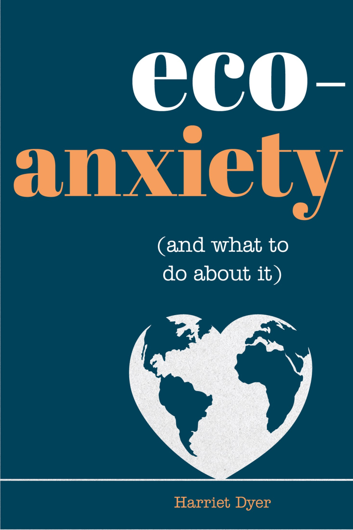 Ecoanxiety And What To Do About It Harriet Dyer