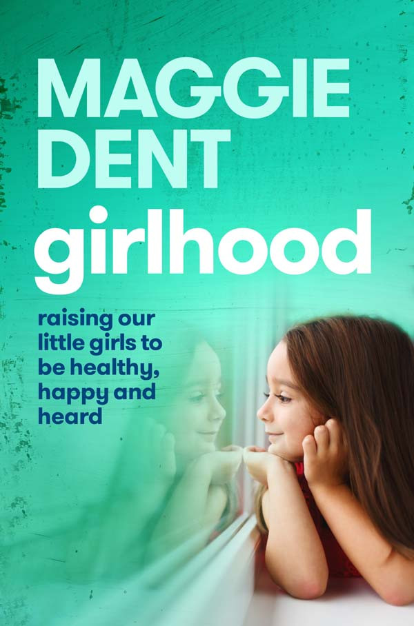 Girlhood Maggie Dent