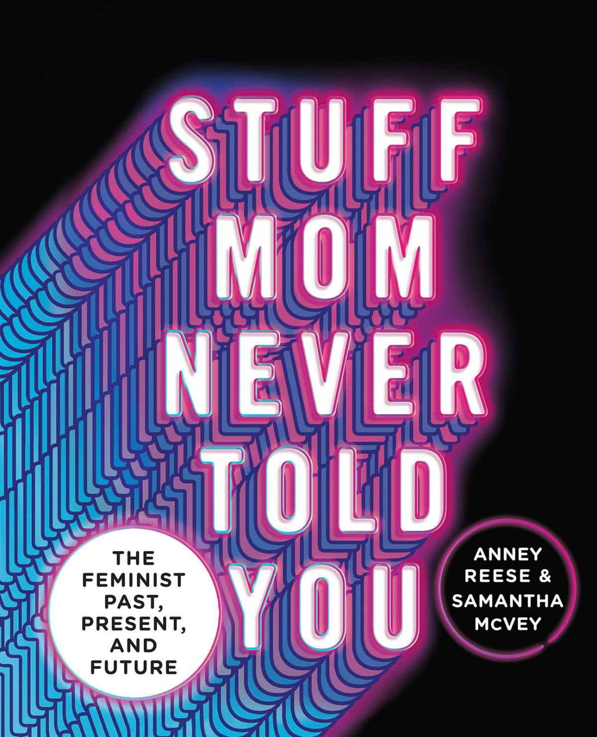 Stuff Mom Never Told You Anney Reese Samantha Mcvey
