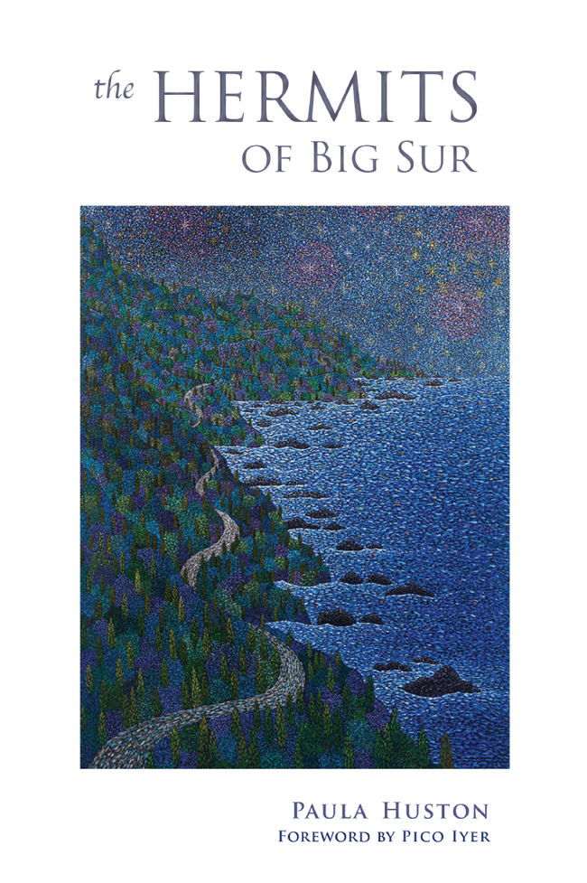The Hermits Of Big Sur Paula Huston