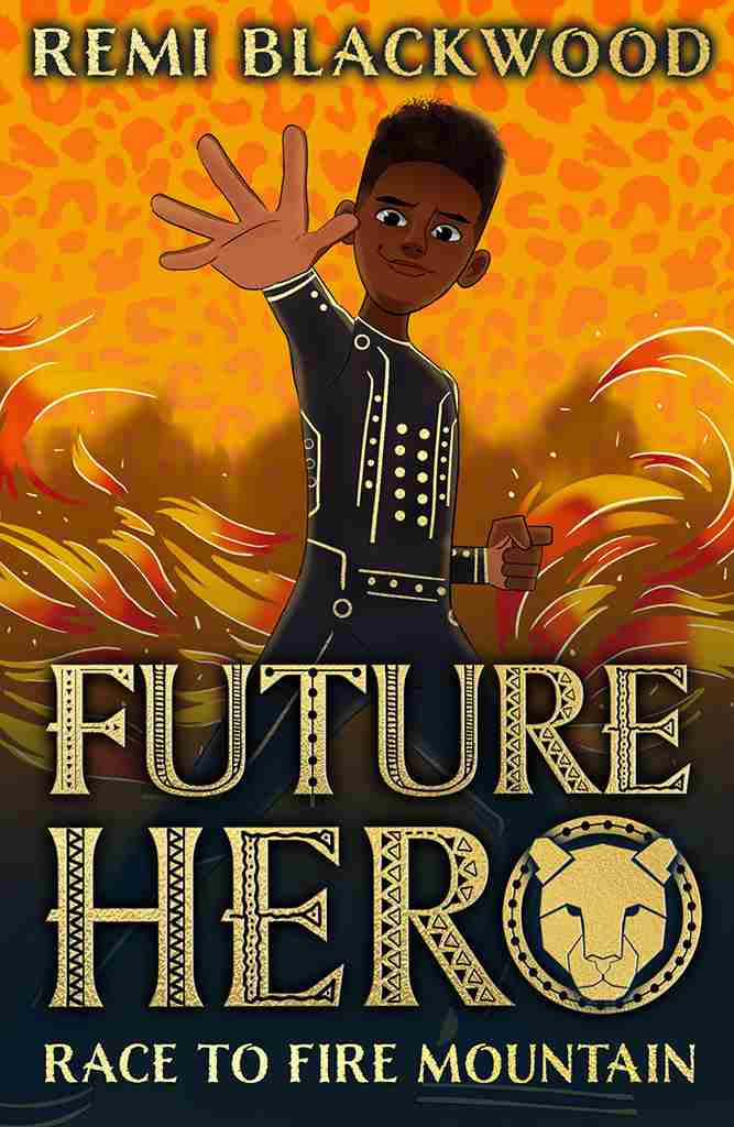 Future Hero 1 Race To Fire Mountain Remi Blackwood