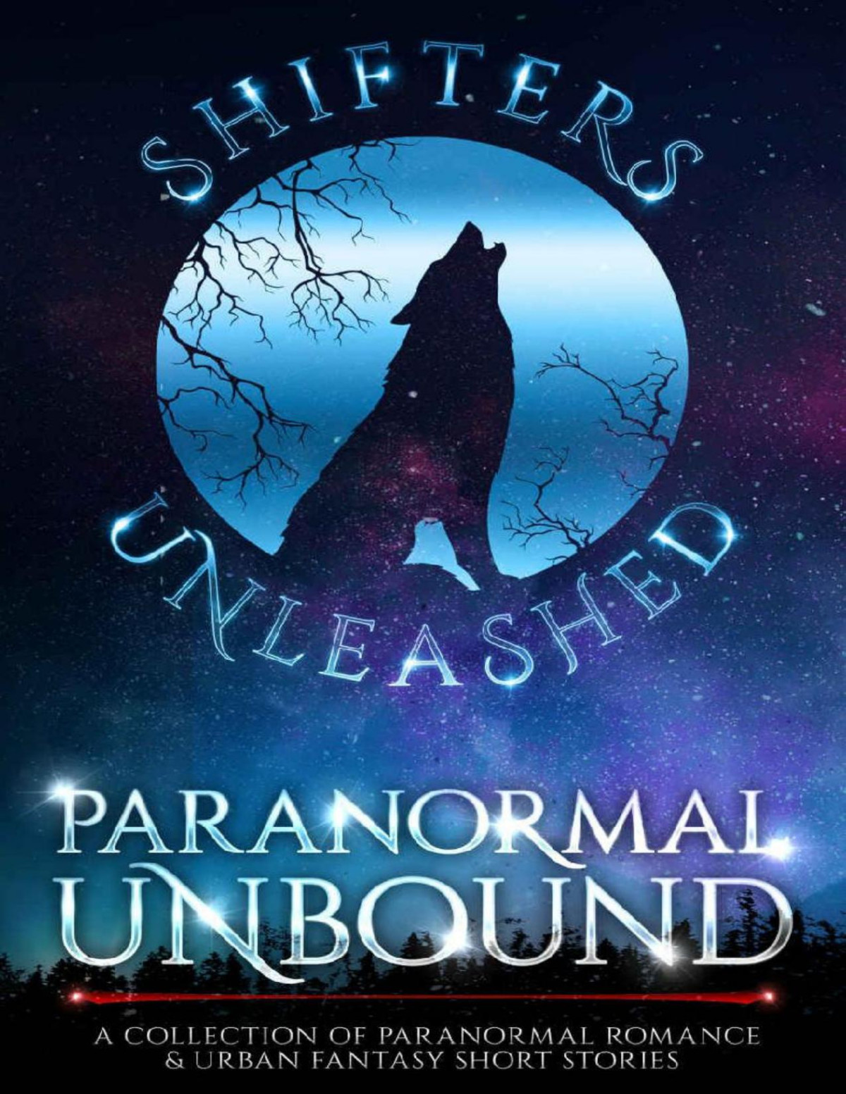 Paranormal Unbound A Collection Of Paranormal Romance Urban Fantasy Short Stories Shifters Unleashed Jr Ward