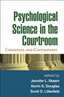 Psychological Science In The Courtroom Consensus And Controversy Jennifer L Skeem