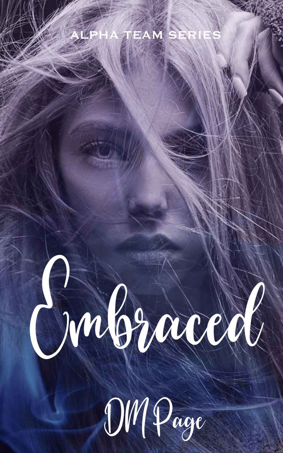 Embraced Alpha Team Why Choose Book 3 Dm Page