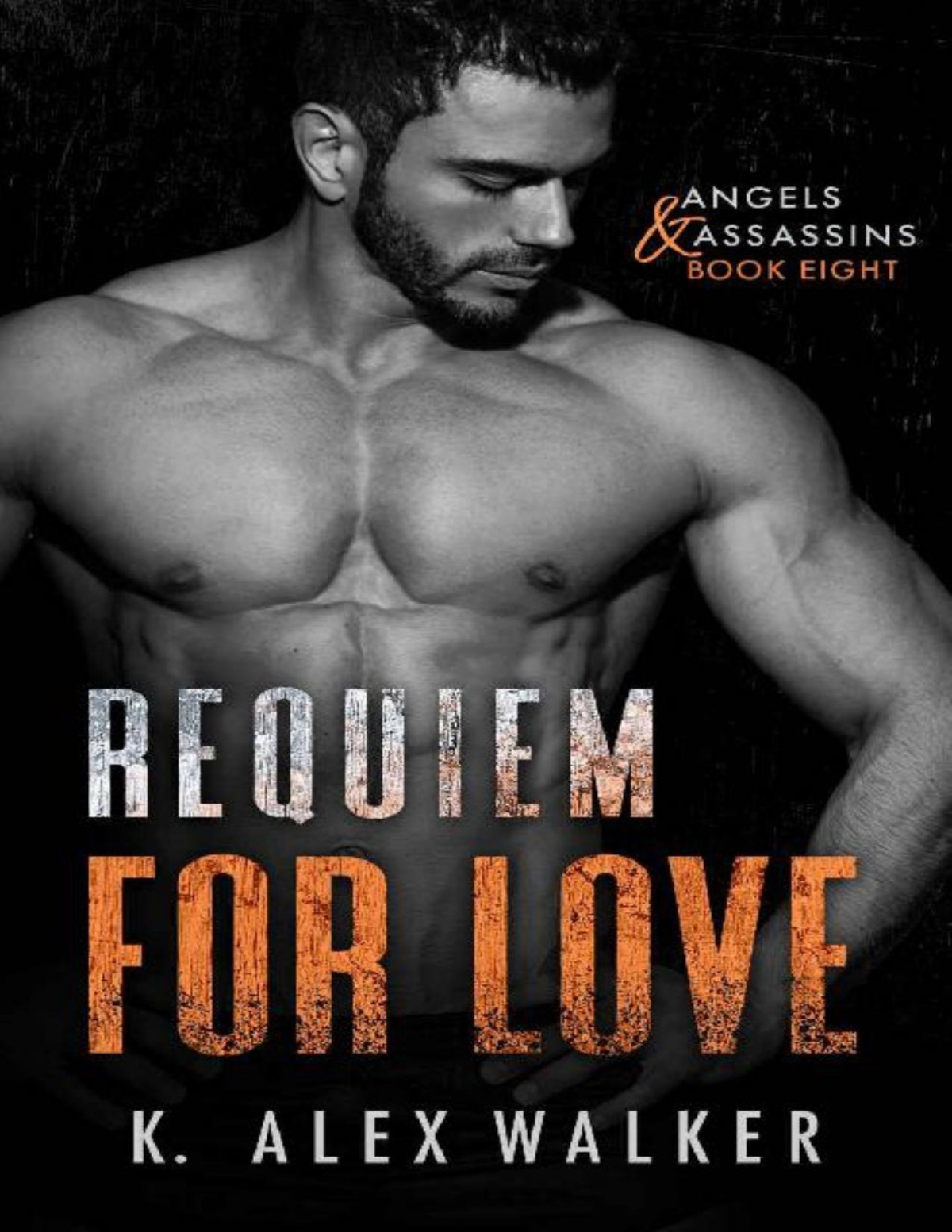 Requiem For Love A Dark Interracial Friends To Lovers Romance Angels And Assassins Book 8 K Alex Walker