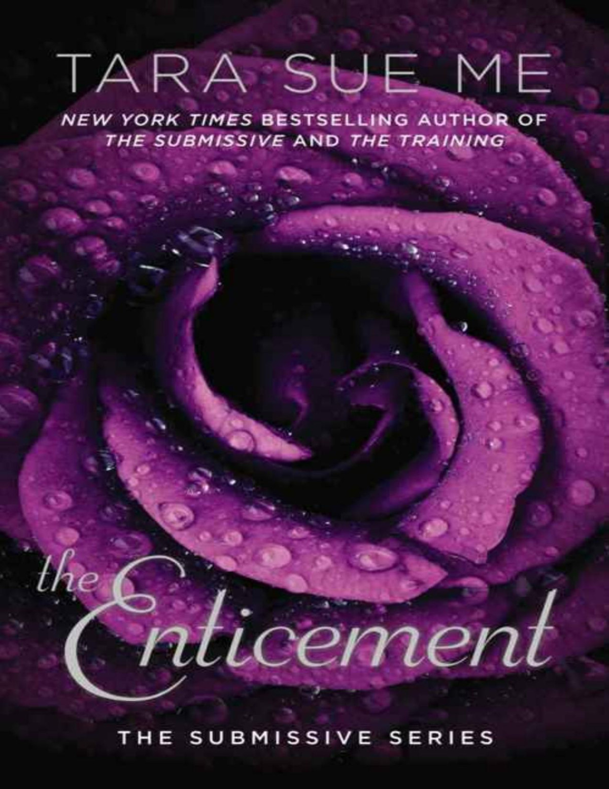 The Enticement The Submissive Series 1st Tara Sue Me