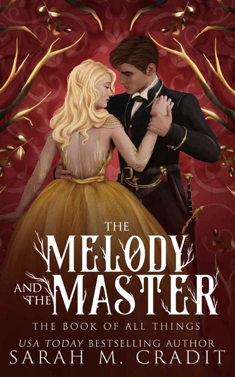 The Melody And The Master A Standalone Marriage Of Convenience Fantasy Romance The Book Of All Things Sarah M Cradit