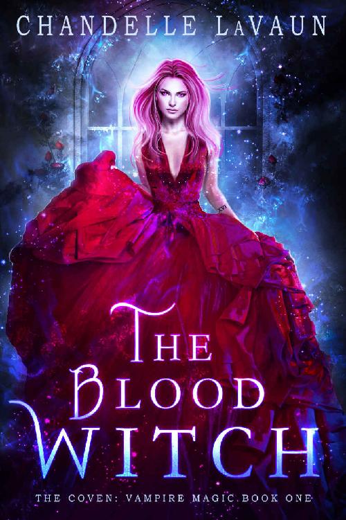 The Blood Witch The Coven Vampire Magic Book 1 Chandelle Lavaun