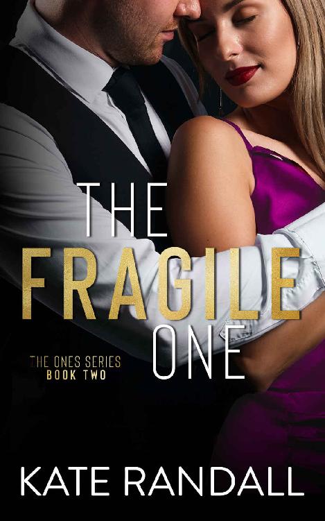 The Fragile One The Ones Series Book 2 Kate Randall