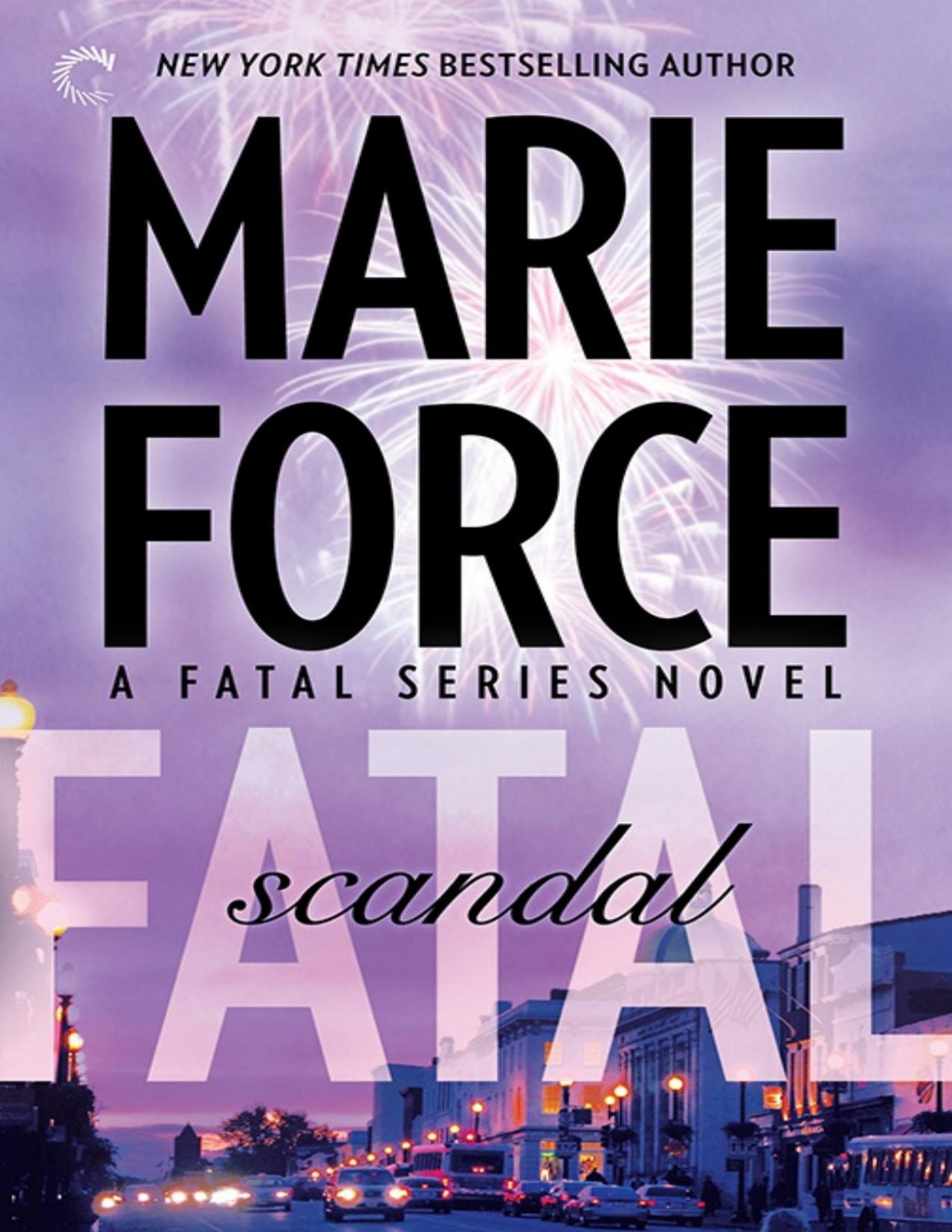 Fatal Scandal Book Eight Of The Fatal Series Marie Force