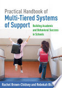 Practical Handbook Of Multitiered Systems Of Support Building Academic And Behavioral Success In Schools Rachel Brownchidsey