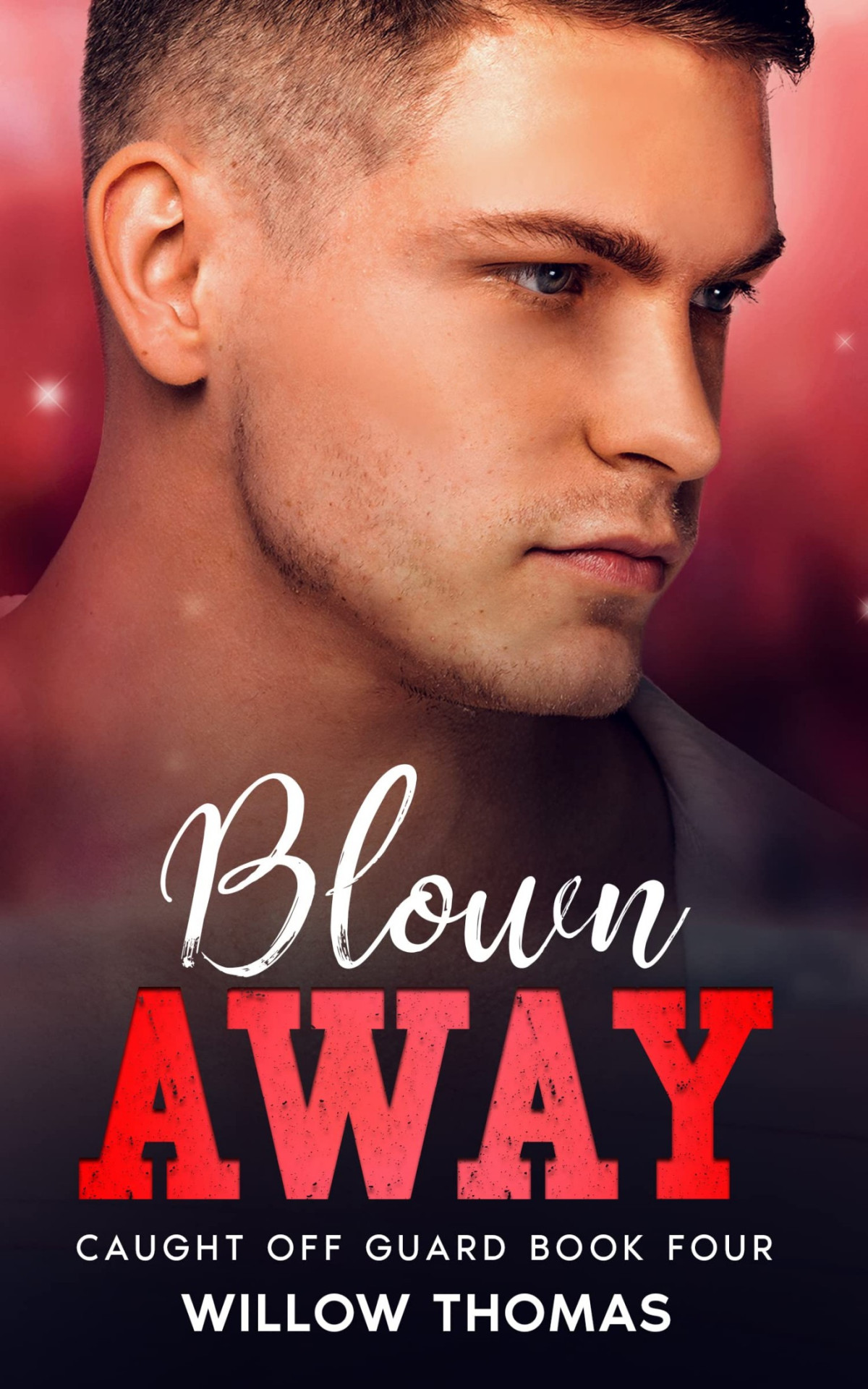 Blown Away Caught Off Guard Book 4 Willow Thomas