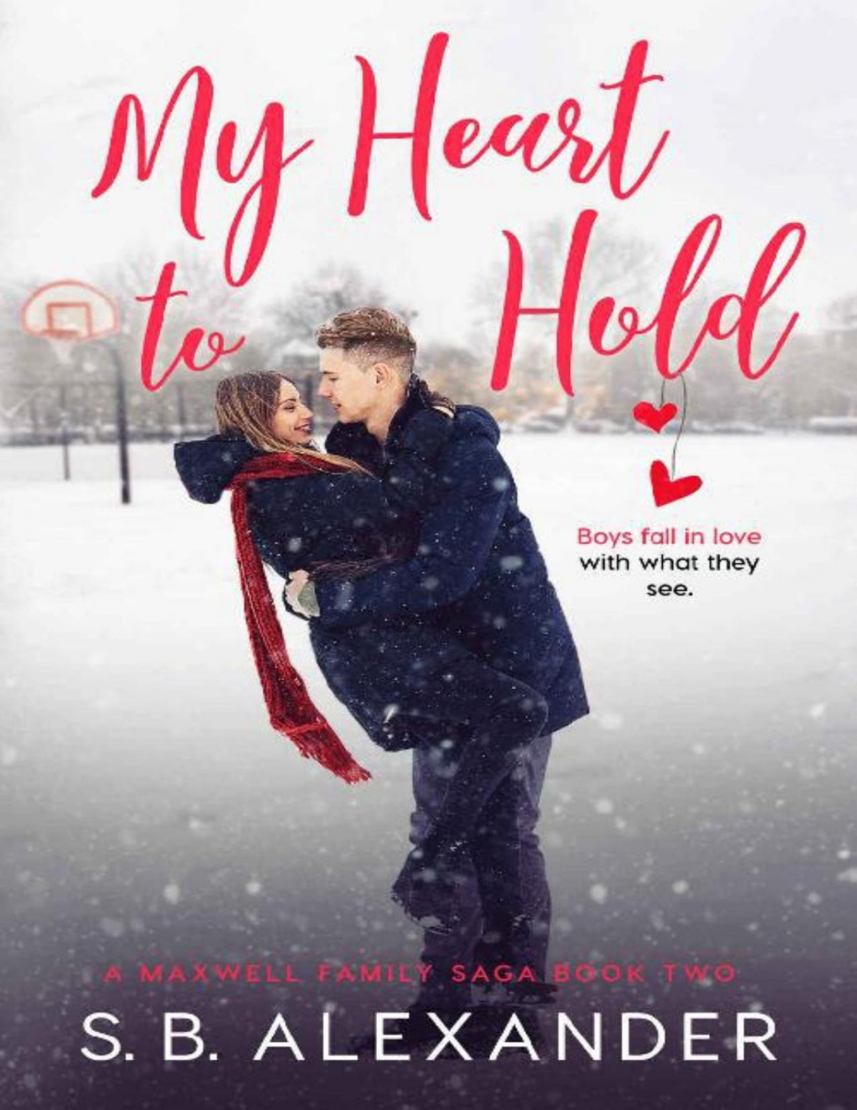My Heart To Hold A Maxwell Family Saga Book 2 Sb Alexander