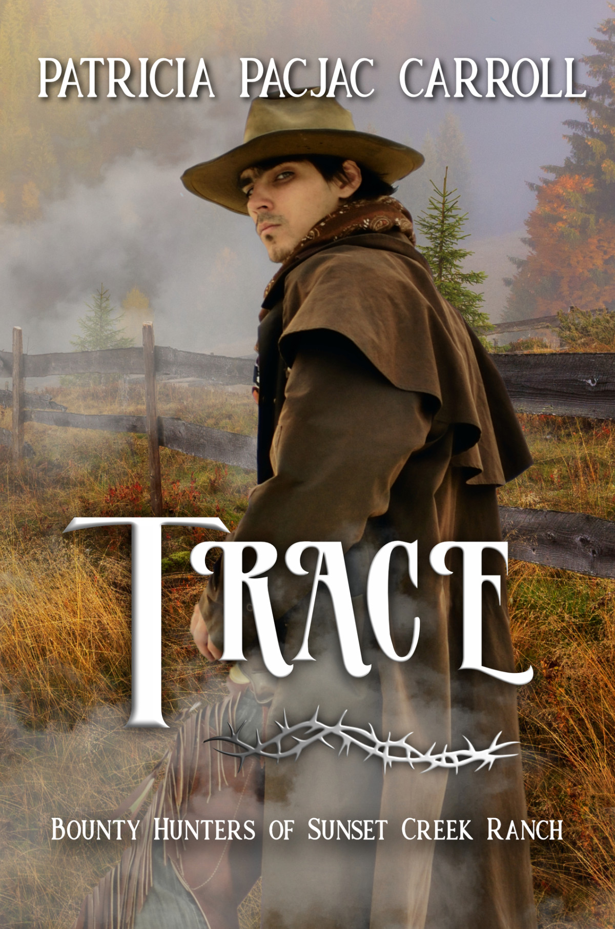 Trace Bounty Hunters Of Sunset Creek Ranch Book 4 Patricia Pacjac Carroll
