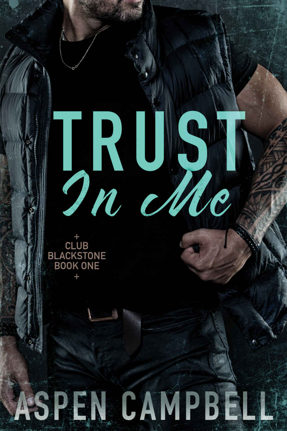 Trust In Me Club Blackstone Book 1 Aspen Campbell