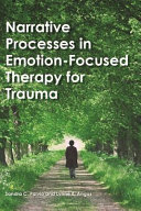 Narrative Processes In Emotionfocused Therapy For Trauma Sandra C Paivio